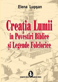 CREATIA LUMII - in povestiri biblice si legende folclorice