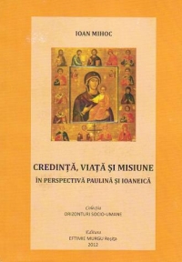 Credinta, viata si misiune in perspectiva paulina si ioaneica