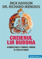 Creierul lui Buddha. Neuroştiinţa fericirii, iubirii şi înţelepciunii