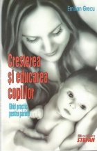 Cresterea educarea copilului Ghid practic