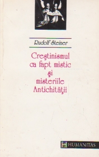 Crestinismul ca fapt mistic si misteriile antichitatii