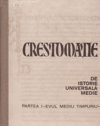 Crestomatie de istorie universala medie. Partea I: Evul Mediu Timpuriu