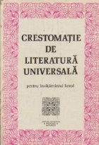 Crestomatie de literatura universala pentru invatamantul liceal