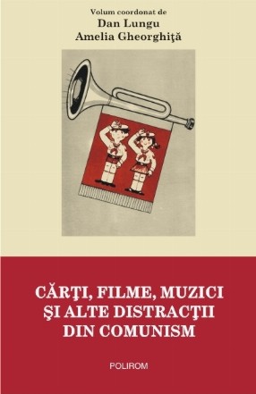 Cărți, filme, muzici și alte distracții din comunism