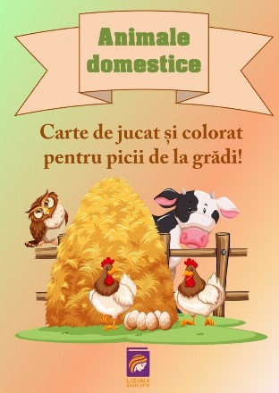 Cărţi de jucat şi colorat pentru picii de la grădi! : Animale domestice