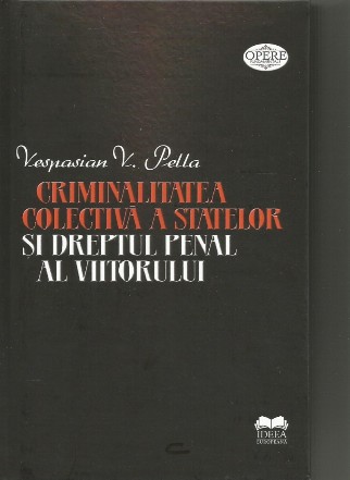 Criminalitatea colectiva a statelor si dreptul penal al viitorului