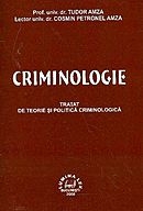 Criminologie. Tratat de teorie si politica criminologica