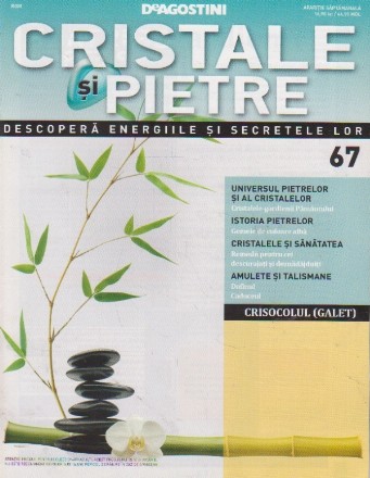 Cristale si pietre, nr. 67