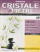 Cristale si pietre, nr. 43