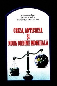 Criza, anticriza si noua ordine mondiala