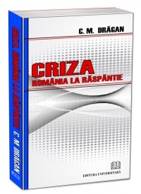 Criza. Romania la raspantie