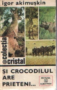 Si crocodilul are prieteni...