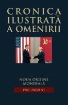 Cronica ilustrata a omenirii, vol. 16 - Noua ordine mondiala (1989-prezent)