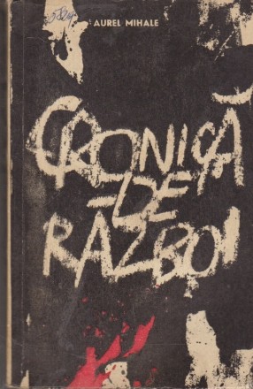 Cronica de razboi, Volumul I