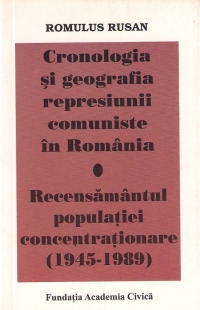 Cronologia si geografia represiunii comuniste in Romania. Recesamantul populatiei concentrationare(1945-1989)