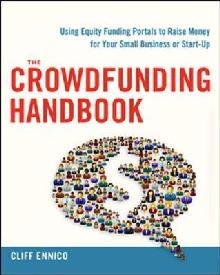 Crowdfunding Handbook: Using Equity Funding Portals to Raise