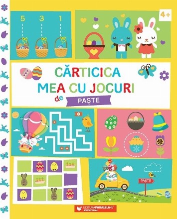 Cărticica mea cu jocuri de Paşte 4+