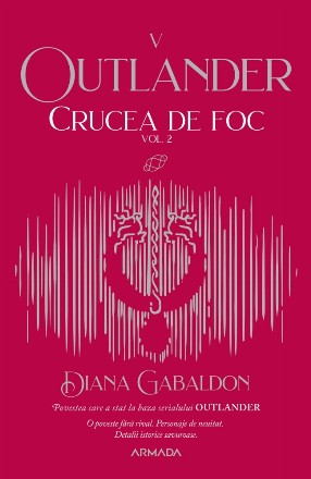 Crucea de foc volumul 2 (Seria Outlander, partea a V-a, editie 2021)