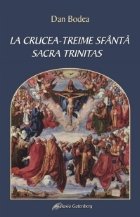 Crucea Treime Sfanta Sacra Trintas