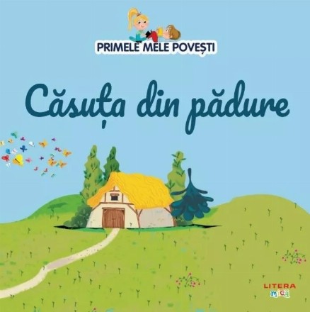 Căsuţa din pădure