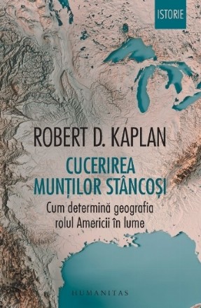 Cucerirea Muntilor Stancosi. Cum determina geografia rolul Americii in lume