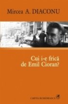 Cui frica Emil Cioran