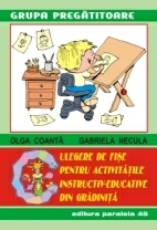 CULEGERE DE FI�E PENTRU ACTIVIT�TILE INSTRUCTIV-EDUCATIVE DIN GR�DINIT�.GRUPA MARE / PREG�TITOARE 2