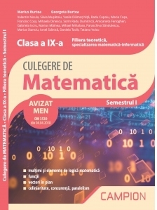 Culegere de matematica. Clasa a IX-a. Semestrul I. Filiera teoretica, specializarea matematica-informatica