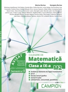 Culegere de matematica M2. Clasa a IX-a, semestrul I. Multimi si elemente de logica matematica, siruri, functii, lecturi grafice, vectori in plan, coliniaritate, concurenta, paralelism