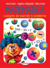 Culegere de matematica. Clasele III-IV