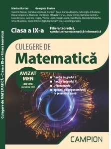 Culegere de matematica. Filiera teoretica, specializarea matematica-informatica. Clasa a IX-a (functia de gradul I, functia de gradul II, trigonometrie, aplicatii ale trigonometriei in geometria plana)