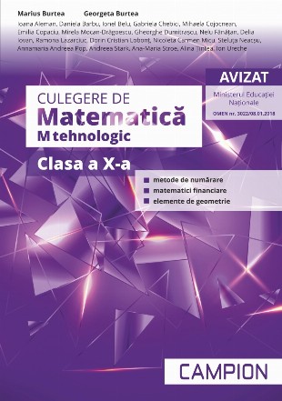 Culegere de matematica. M-tehnologic. Clasa a X-a. Metode de numarare, matematici financiare, elemente de geometrie