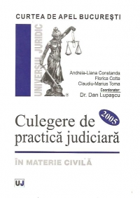 Culegere de practica judiciara in materie civila 2005