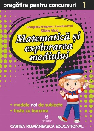 Culegere pregatire pentru concursuri. Matematica si explorarea mediului pentru clasa I