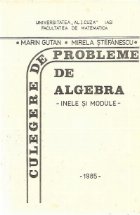 Culegere probleme algebra Inele Module