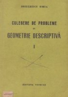 Culegere de probleme de geometrie descriptiva, Volumul I