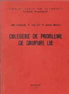 Culegere de probleme de grupuri LIE