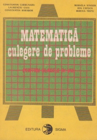 Culegere de probleme de matematica pentru clasele IV-VIII