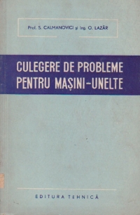 Culegere de probleme pentru masini-unelte