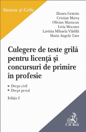 Culegere de teste grilă pentru licenţă şi pentru concursuri de primire în profesie