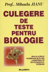 Culegere de teste pentru biologie pentru clasa a IX-a si a X-a