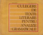 Culegere de texte literare pentru analize gramaticale. Sintaxa frazei (Clasele a VII-a - a X-a)