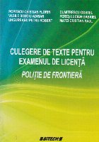 Culegere de texte pentru examenul de licenta. Politie de frontiera