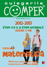 CULEGERILE COMPER. MATEMATICA. CLASELE V-VIII. ETAPA A II-A SI ETAPA NATIONALA. 2012-2013