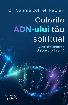 Culorile ADN ului tău spiritual