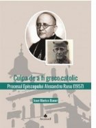 Culpa greco catolic Procesul Episcopului