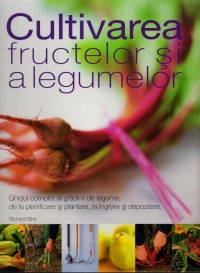 Cultivarea fructelor si a legumelor