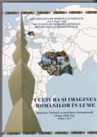 Cultura si imaginea romanilor in lume - simpozion national cu participare internationala, 29 mai 2009, Iasi