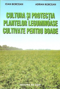 Cultura si protectia plantelor leguminoase cultivate pentru boabe