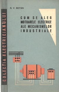 Cum se aleg motoarele electrice ale mecanismelor industriale